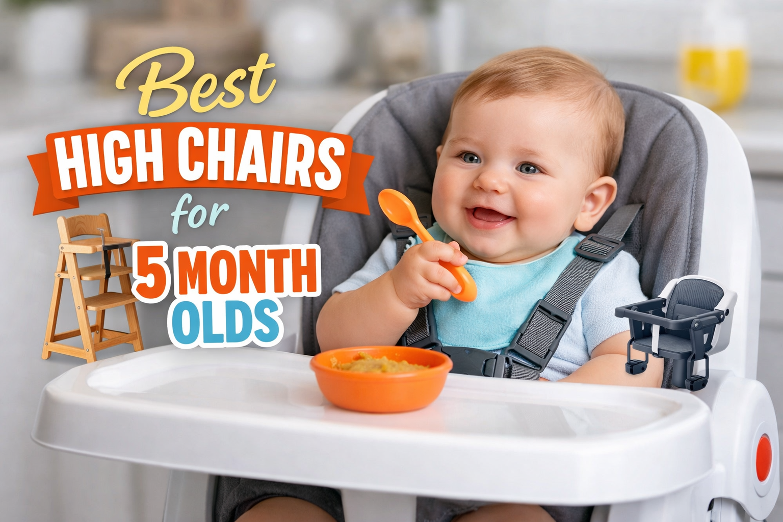 Best High Chairs For 5 Month Olds: The Readiness-First Shortlist (Plus the Mistakes to Avoid)